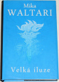 Waltari Mika - Velká iluze