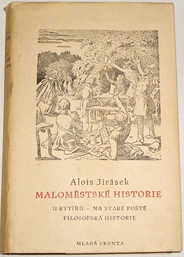 Jirásek Alois - Maloměstské historie