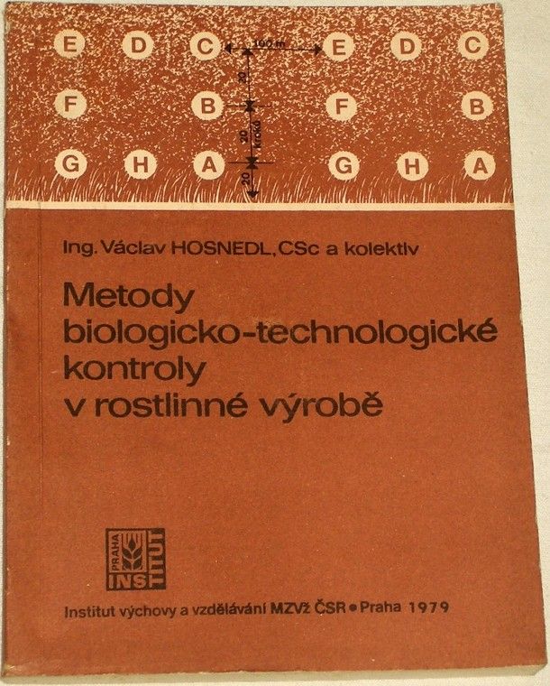 Hosnedl Václav - Metody biologicko-technologické kontroly v rostlinné výrobě
