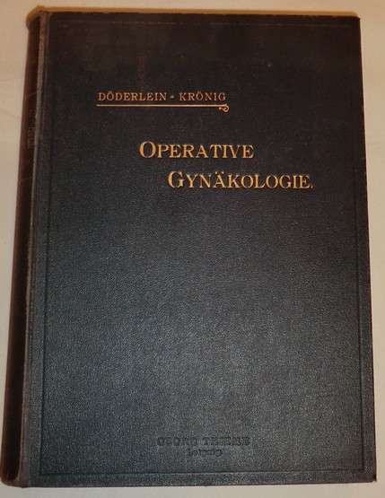 Operative gynäkologie von Dr. A. Döderlein, Dr. B. Kröning