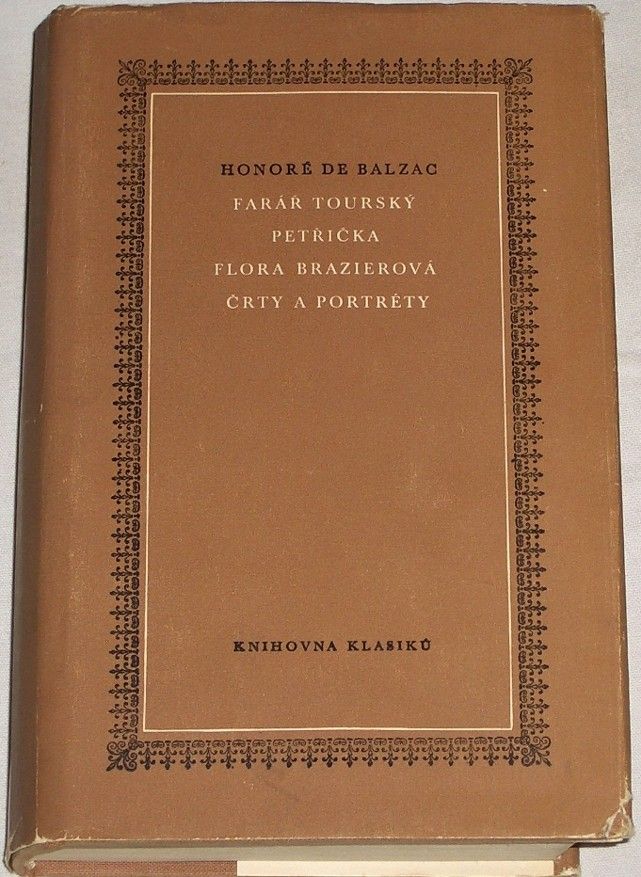 Balzac Honoré de - Farář Tourský, Petřička, Flora Brazierová, črty a portréty
