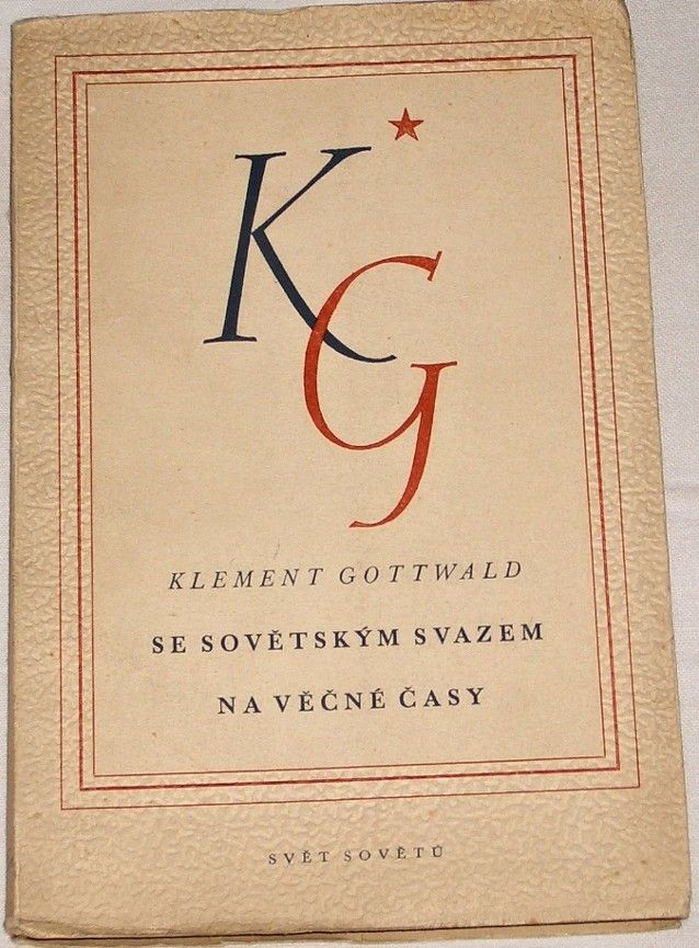 Gottwald Klement - Se Sovětským svazem na věčné časy