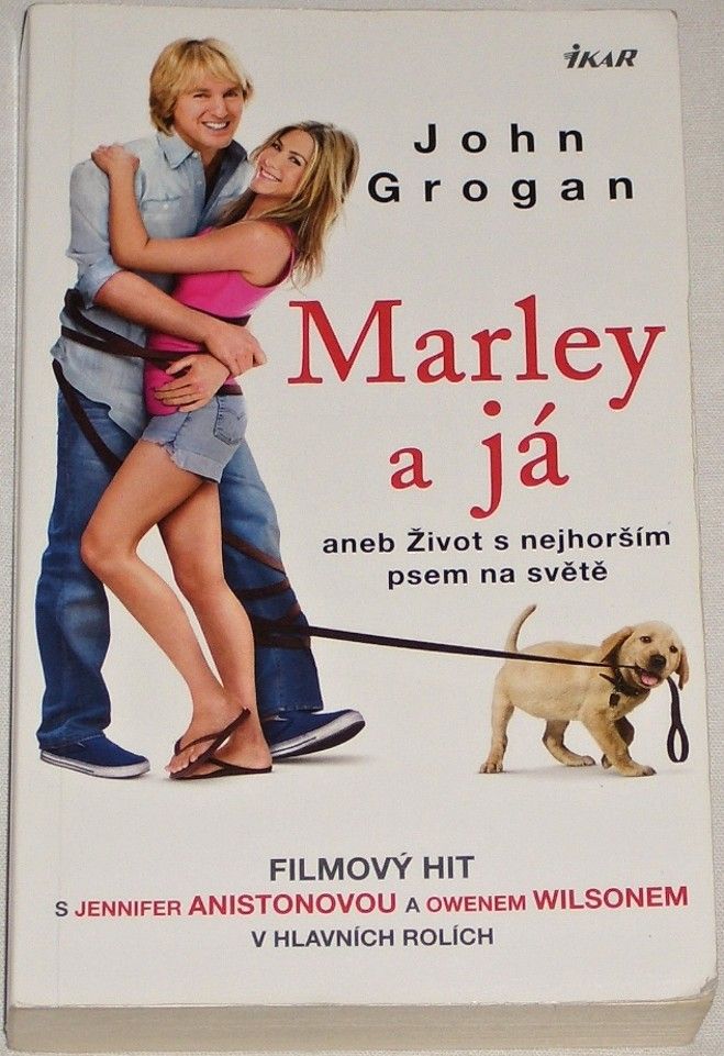 Grogan John - Marley a já aneb Život s nejhorším psem na světě