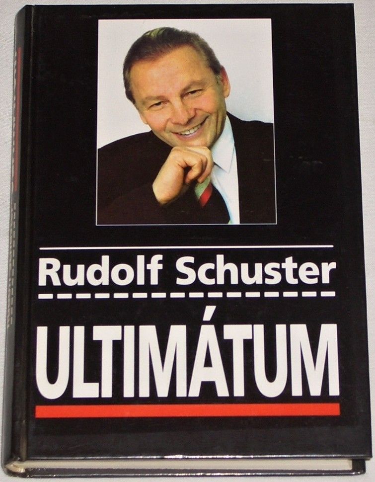 Schuster Rudolf - Ultimátum