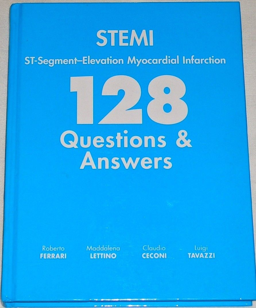 STEMI ST-Segment-Elevation Myocardial Infarction - 128 Questions & Answers