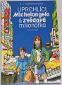 Konigsburgová E. L. - Uprchlíci, Michelangelo & zvědavá milionářka