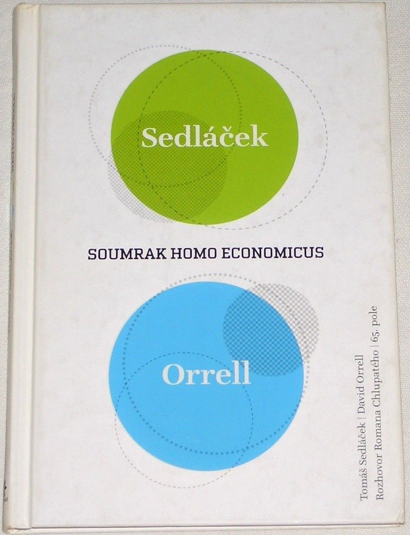 Sedláček Tomáš, Orrell David - Soumrak Homo Ekonomicus