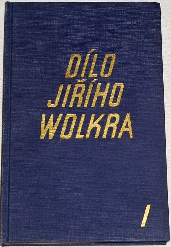 Wolker Jiří - Dílo I