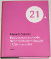 Zakaria Fareed - Budoucnost svobody