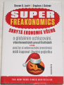 Levitt, Dubner  -  Super Freakonomics (Skrytá ekonomie všeho)