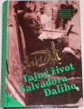 Dalí Salvador - Tajný život Salvadora Dalího
