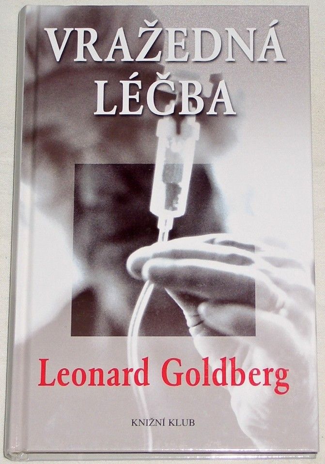 Goldberg Leonard - Vražedná léčba