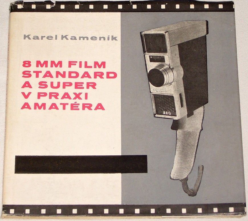 Kameník Karel - 8mm film Standard a Super v praxi amatéra