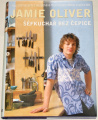 Jamie Oliver - Šéfkuchař bez čepice