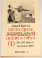 Kotek Josef - Dějiny české populární hudby a zpěvu 1