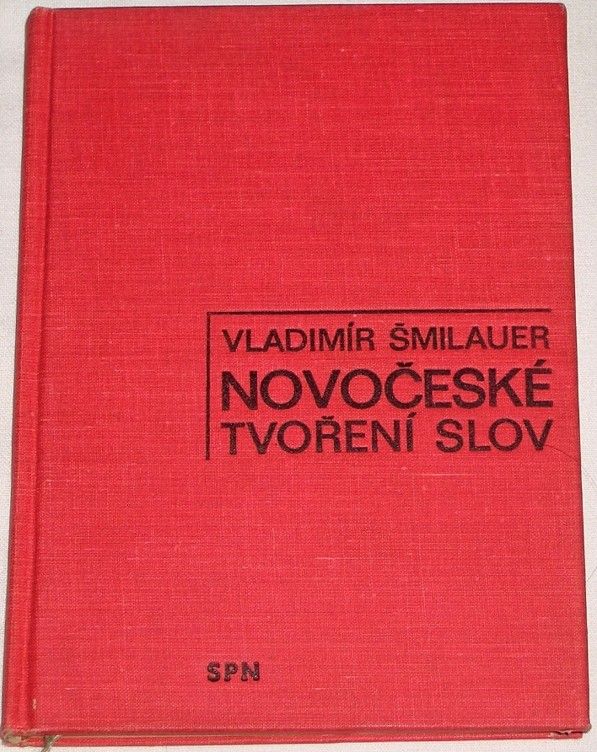 Šmilauer Vladimír - Novočeské tvoření slov