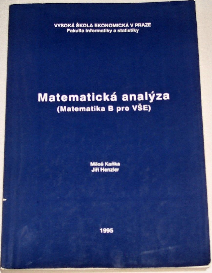 Kaňka Miloš, Henzler Jiří - Matematická analýza (Matematika B pro VŠE)