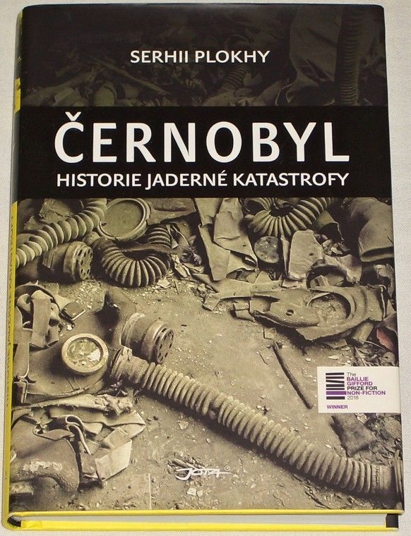 Plokhy Serhii - Černobyl (Historie jaderné katastrofy)