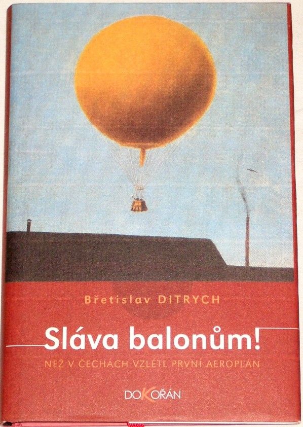 Ditrych Břetislav - Sláva balonům!