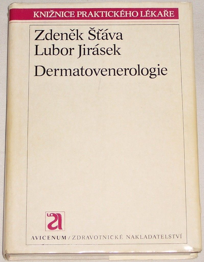Šťáva Zdeněk, Jirásek Lubor - Dermatovenerologie