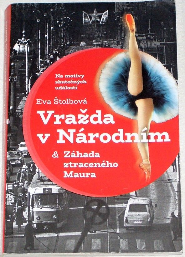 Štolbová Eva - Vražda v Národním & Záhada ztraceného Maura