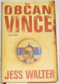 Walter Jess - Občan Vince