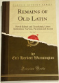 Warmington Eric Herbert - Remains of Old Latin