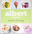Albert v kuchyni od jara do zimy