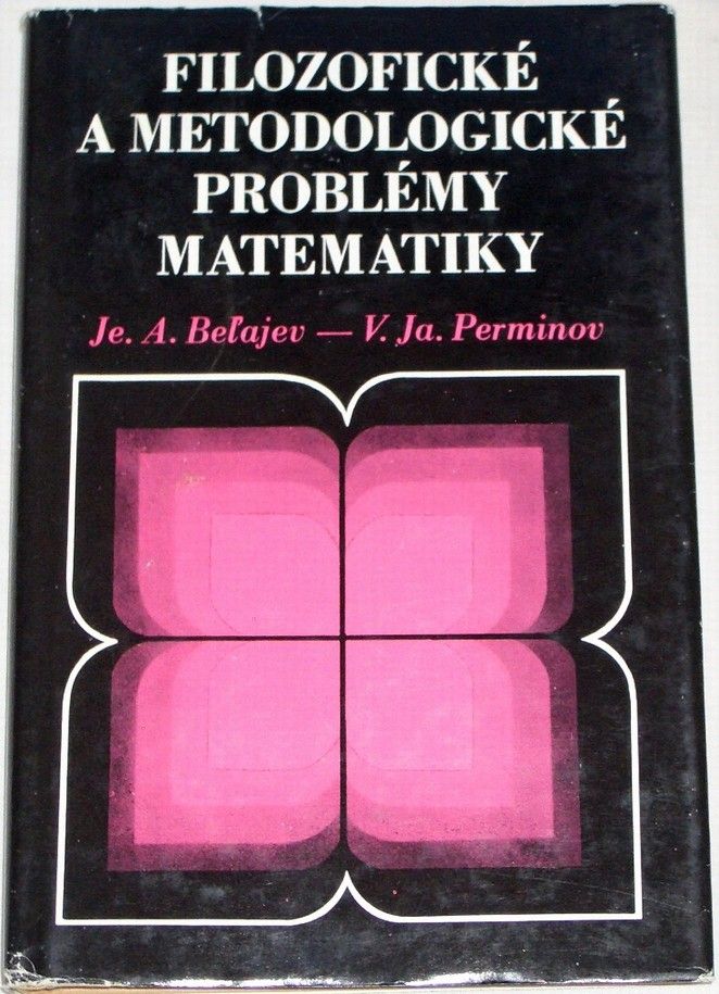 Belajev, Perminov - Filozofické a metodologické problémy matematiky