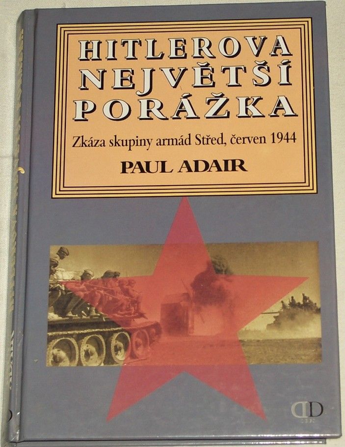  Adair Paul - Hitlerova největší porážka