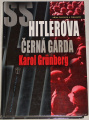 Grünberg Karol - Hitlerova černá garda