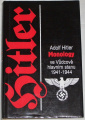 Hitler Adolf - Monology ve Vůdcově hlavním stanu 1941-1944