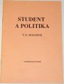 Masaryk T. G. - Student a politika