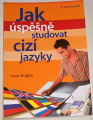 Kupka Ivan - Jak úspěšně studovat cizí jazyk