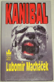 Macháček Lubomír - Kanibal