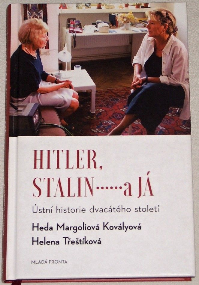 Třeštíková Helena - Hitler, Stalin ... a já