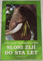 Zikmund, Náplava - Sloni žijí do sta let