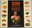 Carpender Dana - 500 paleo receptů