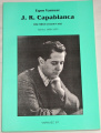 J. R. Capablanca: His First Golden Age