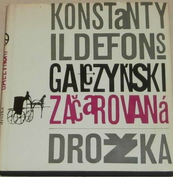 Galczynski Konstanty Ildefons - Začarovaná drožka