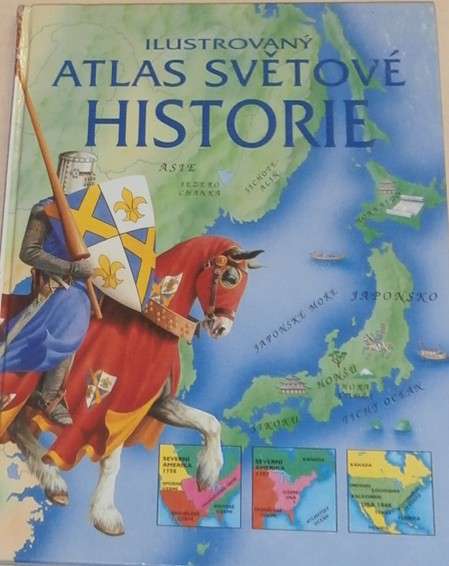 Milesová Lisa - Ilustrovaný atlas světové historie