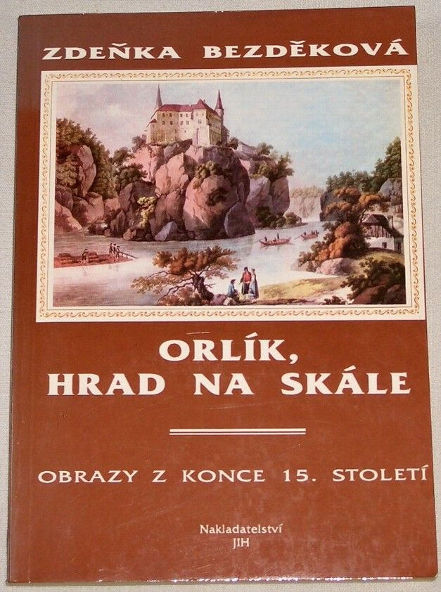 Bezděková Zdeňka - Orlík, hrad na skále
