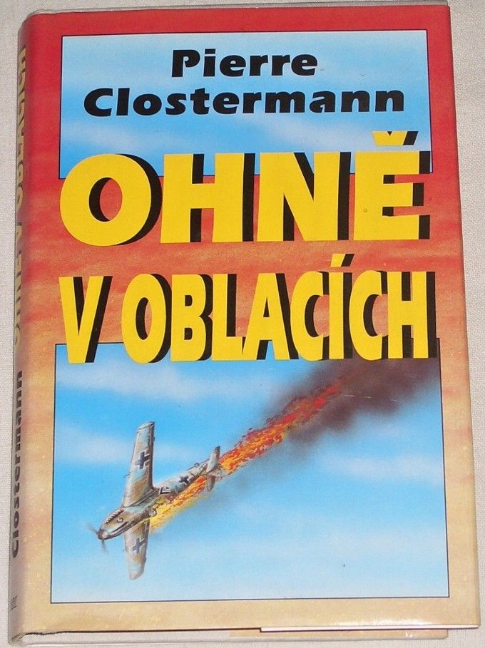 Clostermann Pierre - Ohně v oblacích