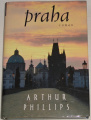 Phillips Arthur - Praha