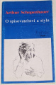 Schopenhauer A. - O spisovatelství a stylu