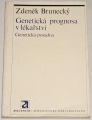 Brunecký Zdeněk - Genetická prognosa v lékařství 