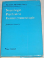 Neurologie, Psychiatrie, Dermatovenerologie