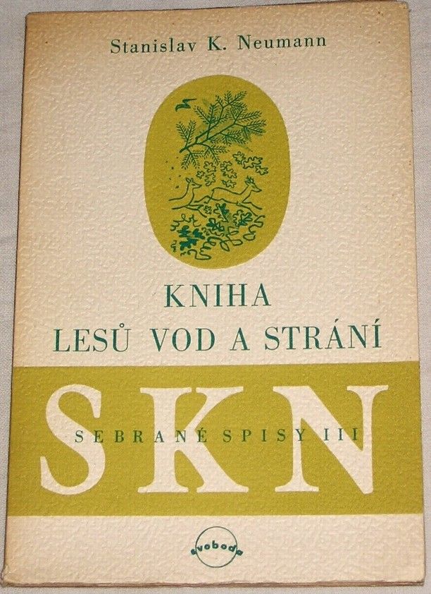 Neumann S. K. - Kniha lesů, vod a strání