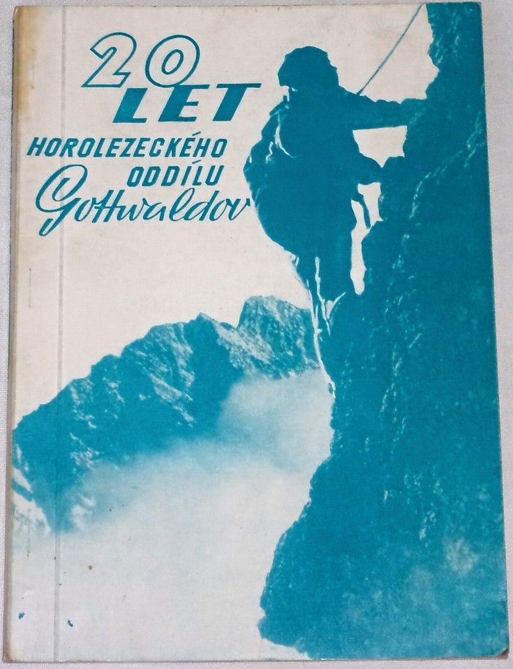 20 let horolezeckého oddílu TJ Gottwaldov