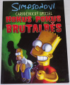 Simpsonovi - Čarodějnický speciál: Hokus pokus brutalběs